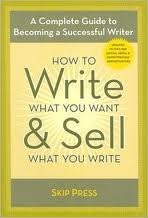 Cover for How to Write What You Want and Sell What You Write