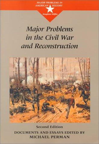 Cover for Major problems in the Civil War and Reconstruction