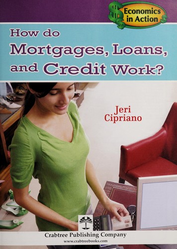 Cover for How do mortgages, loans, and credit work?