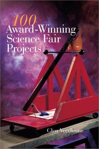 Cover for 100 Award-Winning Science Fair Projects