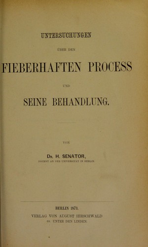 Cover for Untersuchungen uber den fieberhaften Process und seine Behandlung