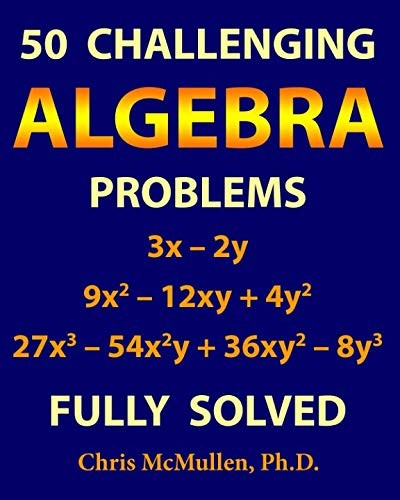 Cover for 50 Challenging Algebra Problems (Fully Solved)