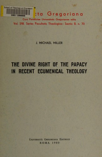 Cover for The divine right of the papacy in recent ecumenical theology