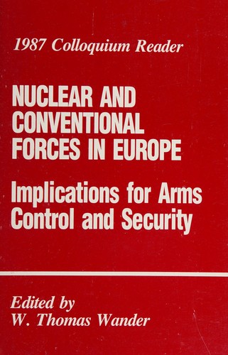 Cover for Nuclear and Conventional Forces in Europe Implications for Arms Control and Security