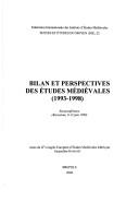 Cover for Bilan Et Perspectives Des Etudes Medievales 1993-1998