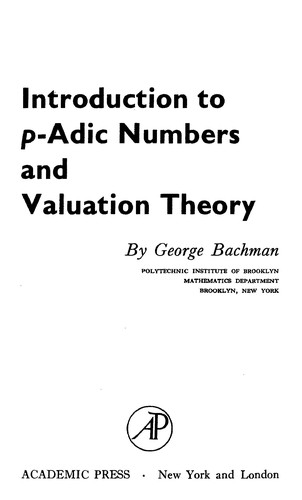 Cover for Introduction to p-Adic numbers and valuation theory