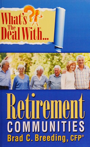 Cover for What's the deal with retirement communities?