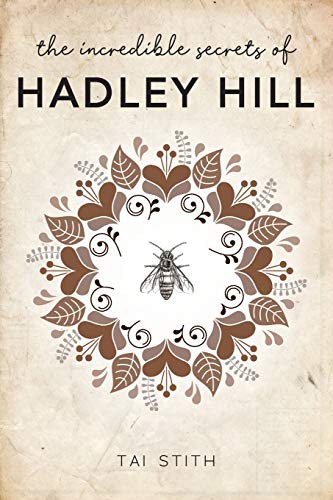 Cover for The Incredible Secrets of Hadley Hill
