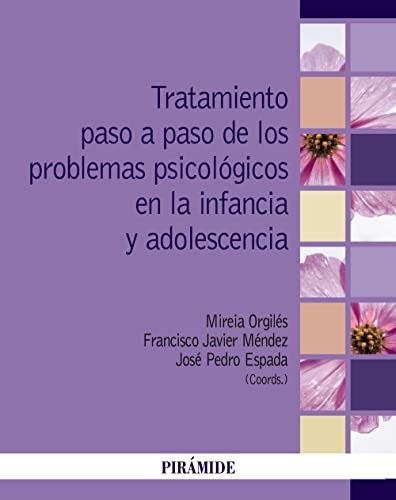 Cover for Tratamiento paso a paso de los problemas psicológicos en la infancia y adolescencia