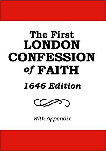 Cover for The First London Confession of Faith, 1646 Edition, With an Appendix by Benjamin Cox