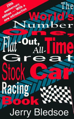 Cover for The World's Number One, Flat-Out, All-Time Great, Stock Car Racing Book