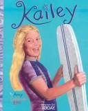Cover for Kailey (American Girl Today)