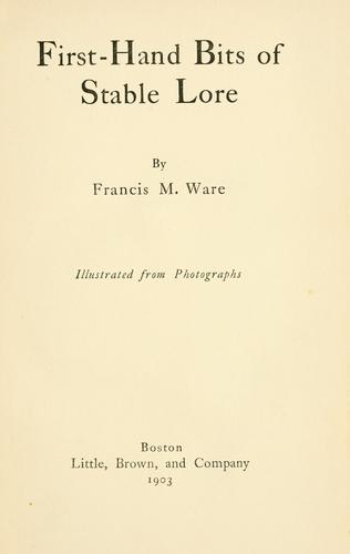 Cover for First-hand bits of stable-lore / by Francis M. Ware ; illustrated from photographs.