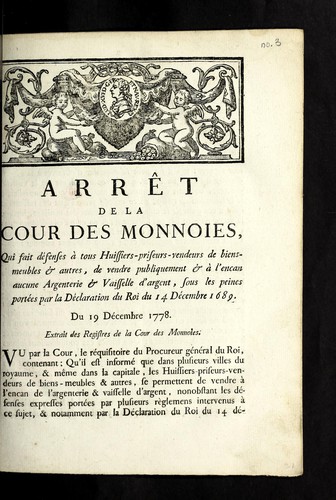 Cover for Arre t de la Cour des monnoies, qui fait de fenses a   tous huissiers-priseurs-vendeurs de biens-meubles & autres, de vendre publiquement & a   l'encan aucune argenterie & vaisselle d'argent, sous les peines porte es par la de claration du roi du 14 de cembre 1689