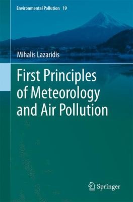 Cover for First Principles Of Meteorology And Air Pollution