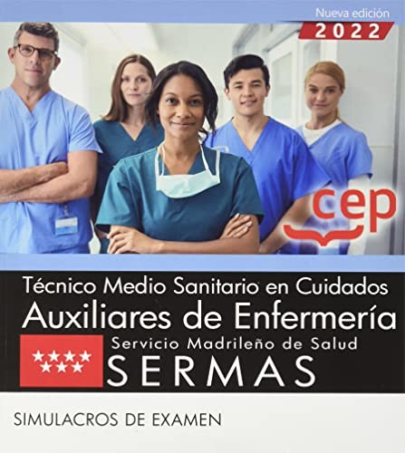Cover for Técnico Medio Sanitario en Cuidados Auxiliares de Enfermería. Servicio Madrileño de Salud . Simulacros de examen