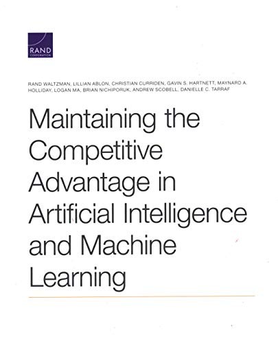 Cover for Maintaining the Competitive Advantage in Artificial Intelligence and Machine Learning