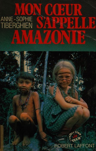 Cover for Mon cœur s'appelle Amazonie