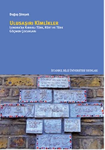 Cover for Ulusasiri Kimlikler - Londra’da Kibrisli Türk, Kürt ve Türk Göcmen Cocuklari