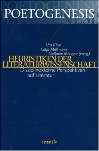 Cover for Heuristiken der Literaturwissenschaft: disziplinexterne Perspektiven auf Literatur