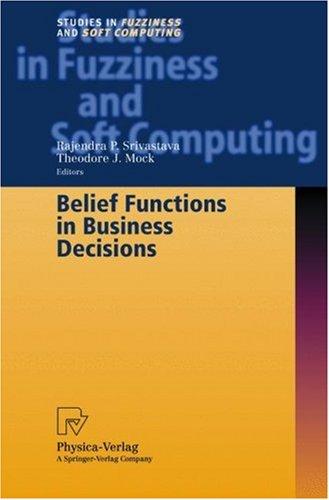 Cover for Belief Functions in Business Decisions (Studies in Fuzziness and Soft Computing)