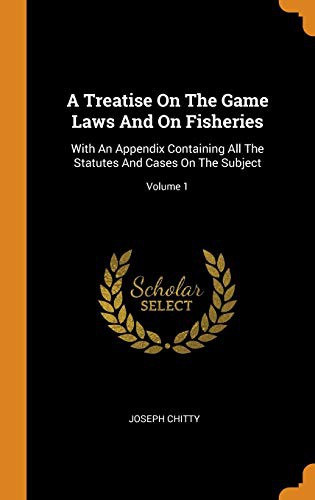 Cover for A Treatise On The Game Laws And On Fisheries