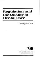 Cover for Regulation and the quality of dental care
