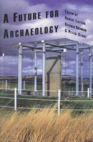 Cover for A Future for Archaeology (Ucl Institute of Archaeology Publications)
