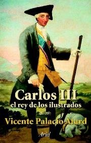 Cover for Carlos III, el rey de los ilustrados