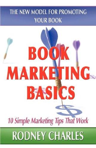 Cover for Book Marketing Basics; The New Model For Promoting Your Book