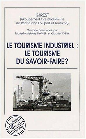 Cover for Le tourisme industriel