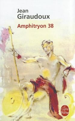 Cover for Amphitryon 38 Comdie En Trois Actes