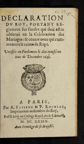 Cover for Declaration du roy, portant reglement sur l'ordre qui doit estre obserue  en la celebration des mariages
