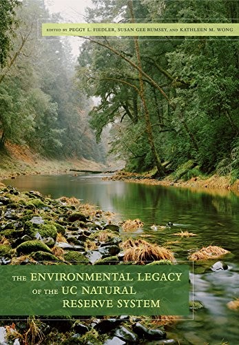 Cover for The environmental legacy of the UC natural reserve system