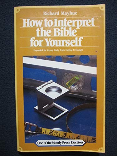 Cover for How to interpret the Bible for yourself
