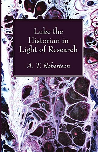 Cover for Luke the Historian in Light of Research