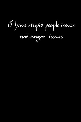 Cover for I have stupid people issues not anger issues