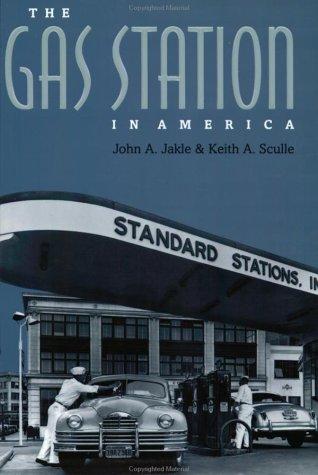 Cover for The Gas Station in America (Creating the North American Landscape)