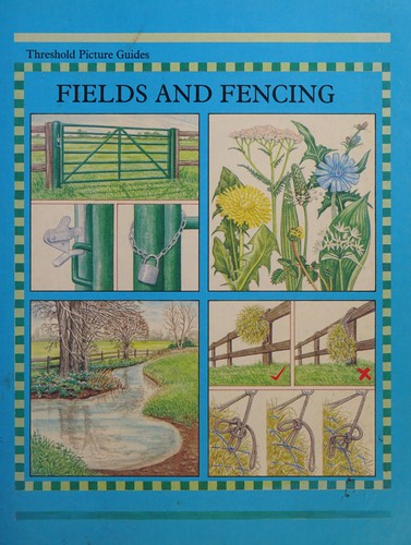 Cover for Fields and Fencing (Step By Step Picture Guides)