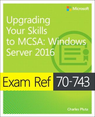 Cover for Exam Ref 70-743 Upgrading Your Skills to MCSA