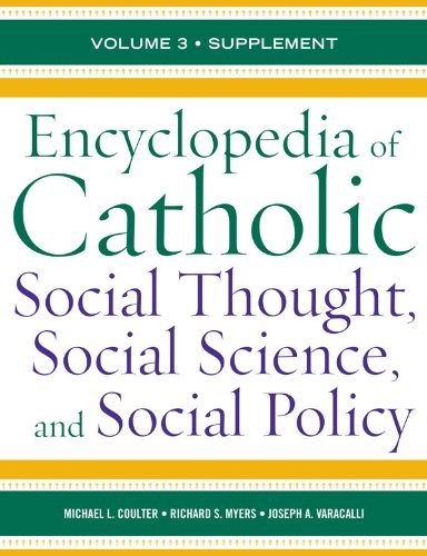 Cover for Encyclopedia of Catholic Social Thought, Social Science, and Social Policy: Supplement