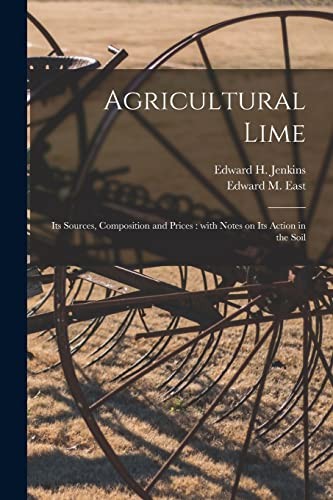 Cover for Agricultural Lime : Its Sources, Composition and Prices