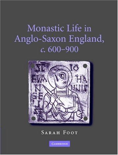 Cover for Monastic Life in Anglo-Saxon England, c. 600-900