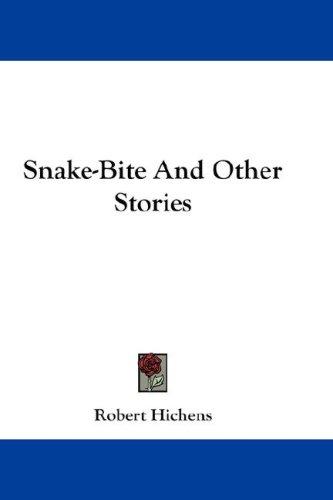 Cover for Snake-Bite And Other Stories