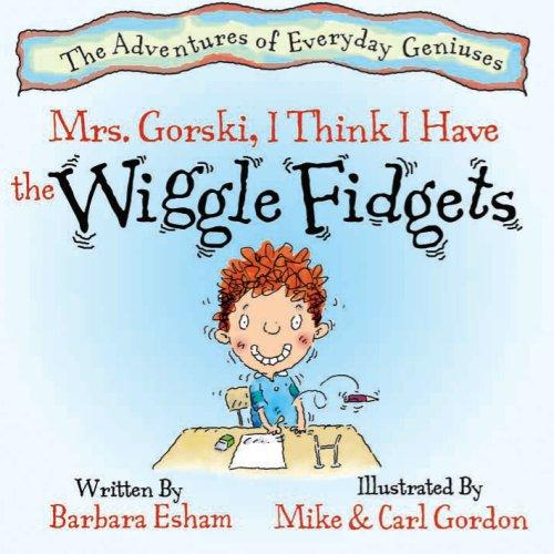 Cover for Mrs. Gorski, I Think I Have The Wiggle Fidgets