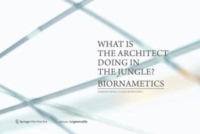 Cover for What Is The Architect Doing In The Jungle Biornametics