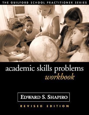 Cover for Academic Skills Problems Workbook
            
                Guilford School Practitioner Paperback