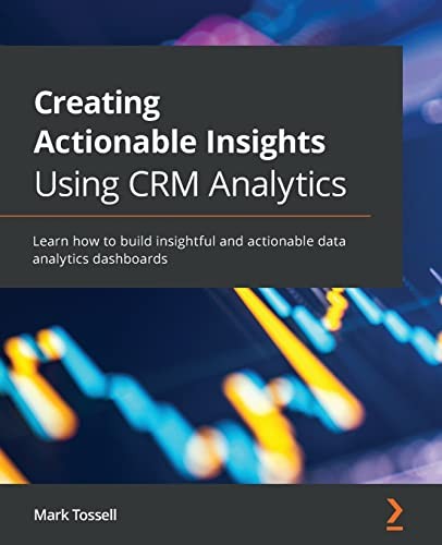 Cover for Creating Actionable Insights Using Tableau CRM