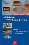 Cover for Edelsteine und Schmucksteine. Alle Arten und Varietäten der Welt. 1600 Einzelstücke.