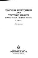 Cover for Templars, Hospitallers, and Teutonic Knights
